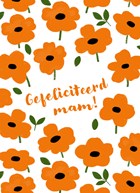 oranje bloemenkaart met gefeliciteerd mam
